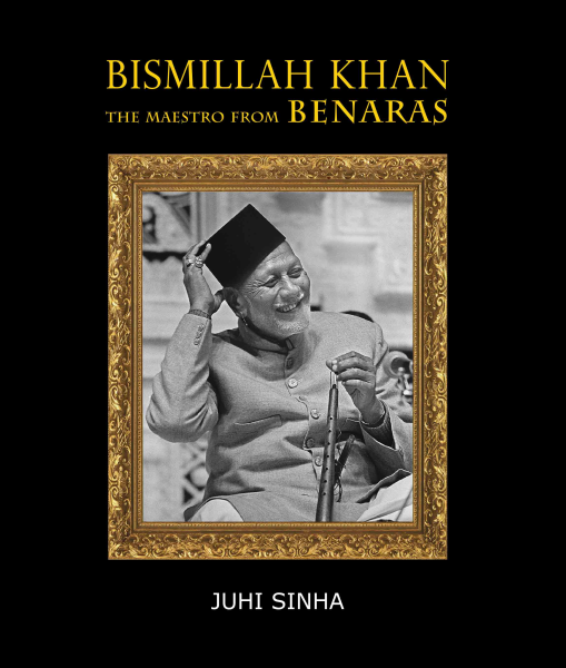 Bismillah Khan : The Maestro from Benaras Book