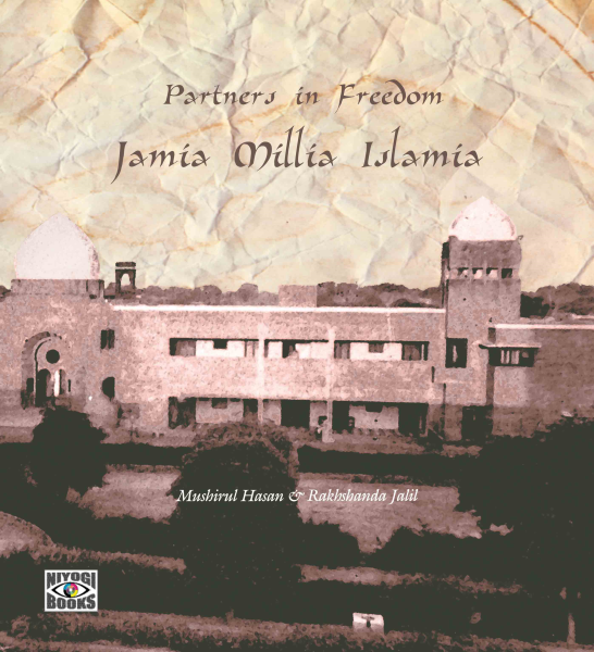 Partners in Freedom : Jamia Millia Islamia Book