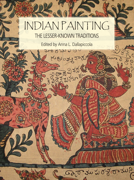 Indian Painting : The Lesser- Known Traditions Book