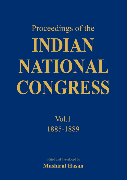 Proceedings of the Indian National Congress (Vol.1) (1885-1889) Book