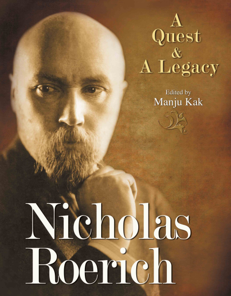 Nicholas Roerich : A Quest & A Legacy Book