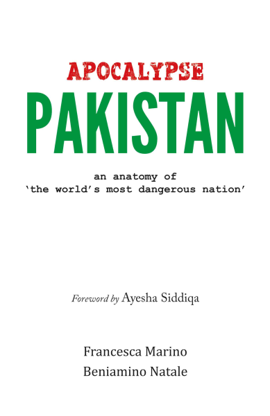 Apocalypse Pakistan : An anatomy of 'the World's Most Dangerous Nation' Book