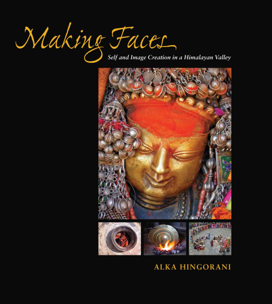 Making Faces : Self and Image Creation in a Himalayan Valley Book