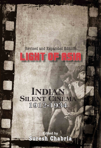 Light of Asia : Indian Silent Cinema, 1912-1934 Book