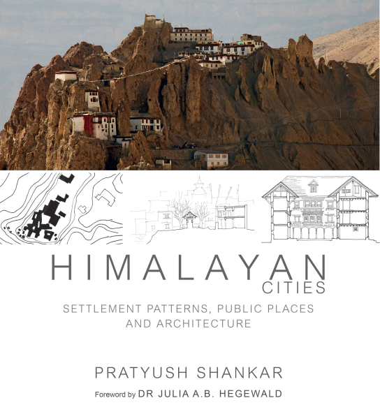 Himalayan Cities : Settlement Patterns, Public Places and Architecture Book