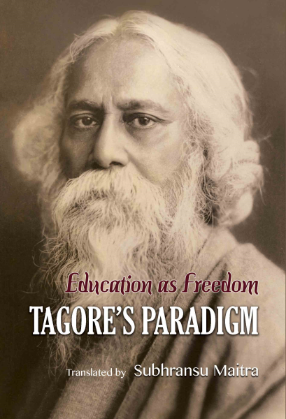 Education as Freedom : Tagore's Paradigm Book
