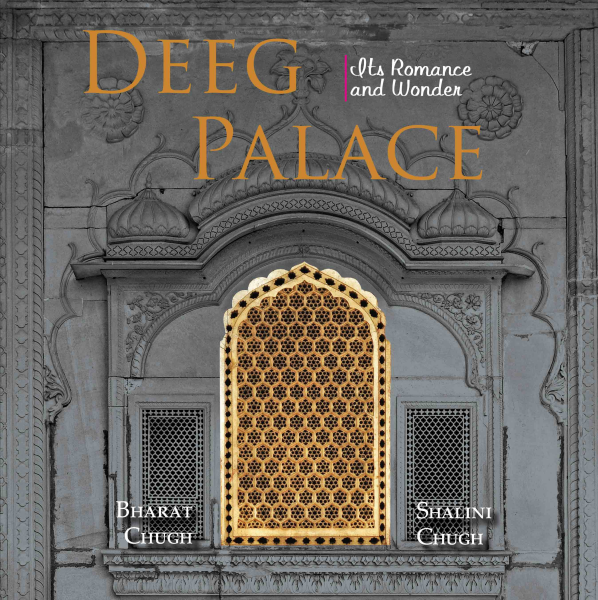 Deeg Palace : Its Romance and Wonder Book