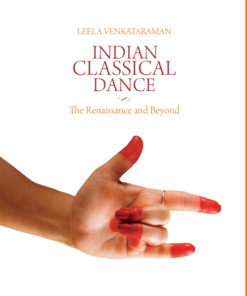 Indian Classical Dance : The Renaissance and Beyond Book