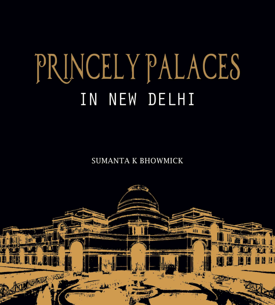 Princely Palaces in New Delhi Book