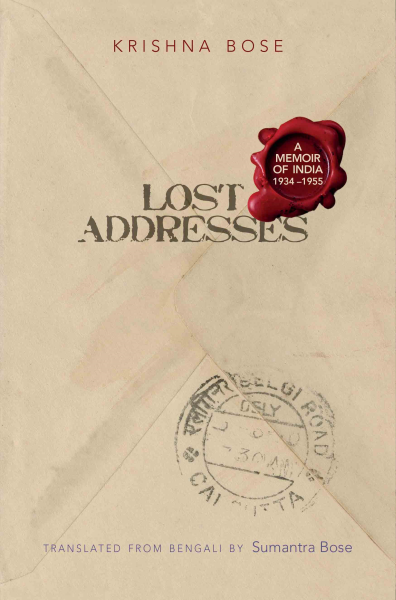 Lost Addresses : A Memoir of India, 1934-1955 Book