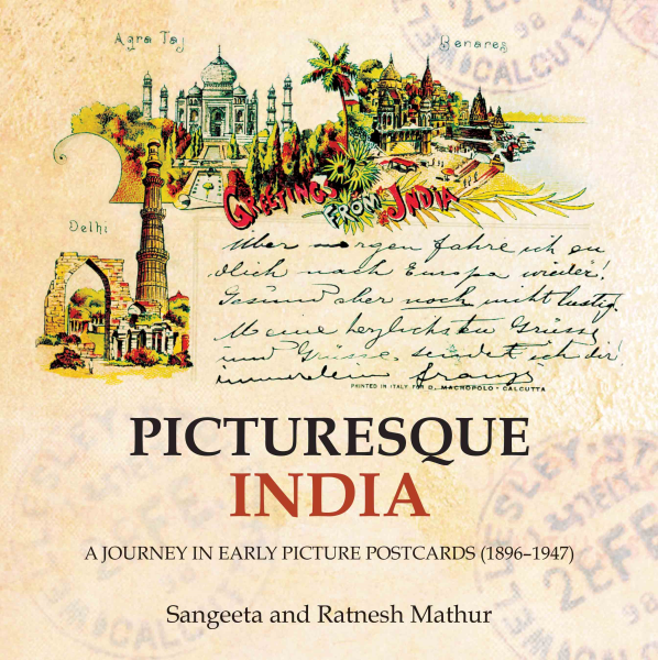 Picturesque India : A Journey in Early Picture Postcards (1896–1947) Book