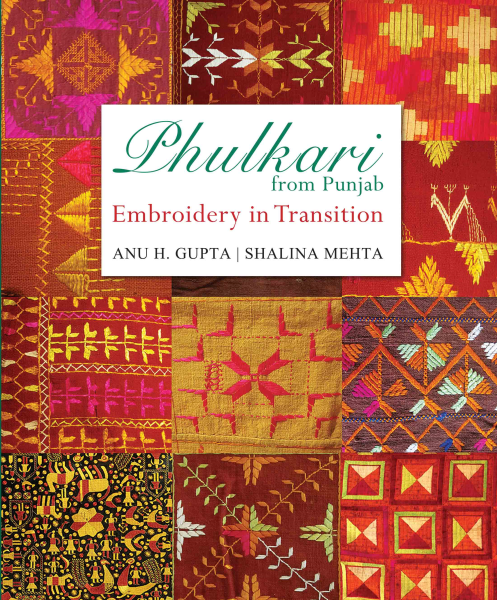 Phulkari from Punjab : Embroidery in Transition Book