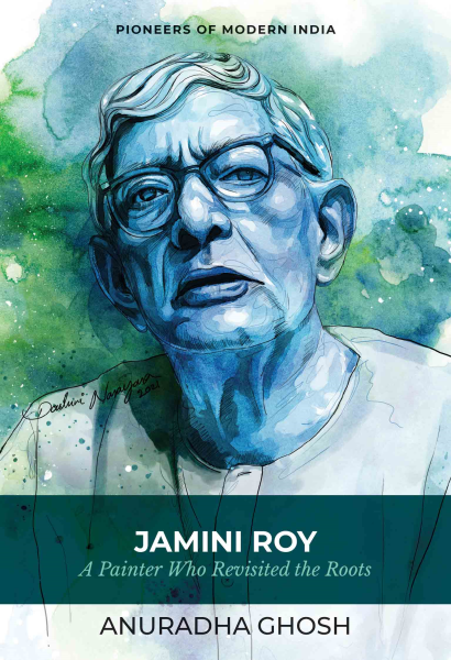 Jamini Roy : A painter who revisited the roots Book