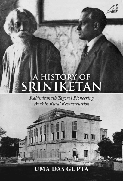 A History of Sriniketan : Rabindranath Tagore’s Pioneering Work in Rural Reconstruction Book
