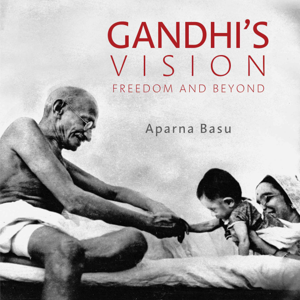 Gandhi’s Vision : Freedom and Beyond Book