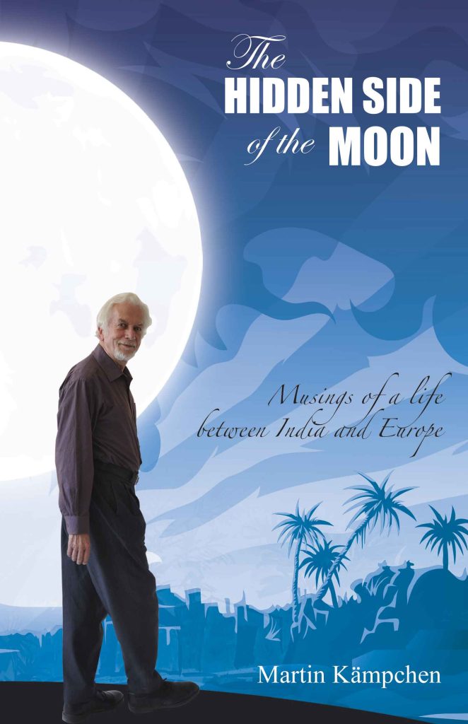 The Hidden Side of the Moon : Musings of a Life Between India and Europe Book