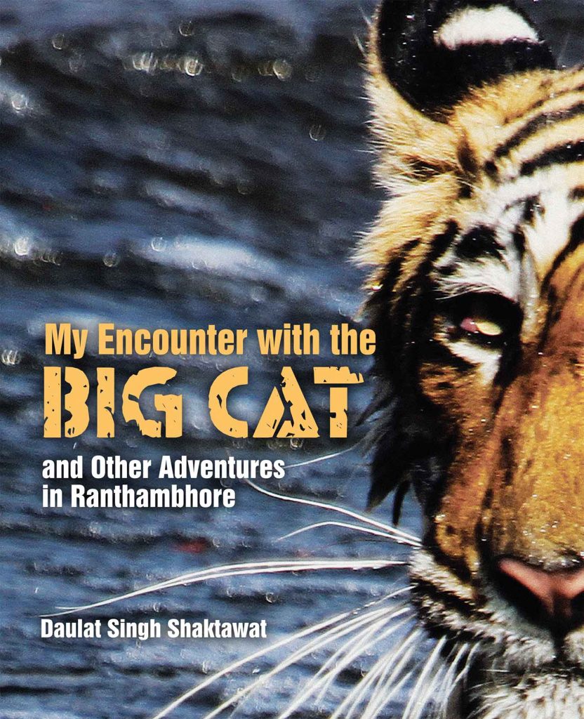 My Encounter with the BIG CAT and Other Adventures in Ranthambore Book