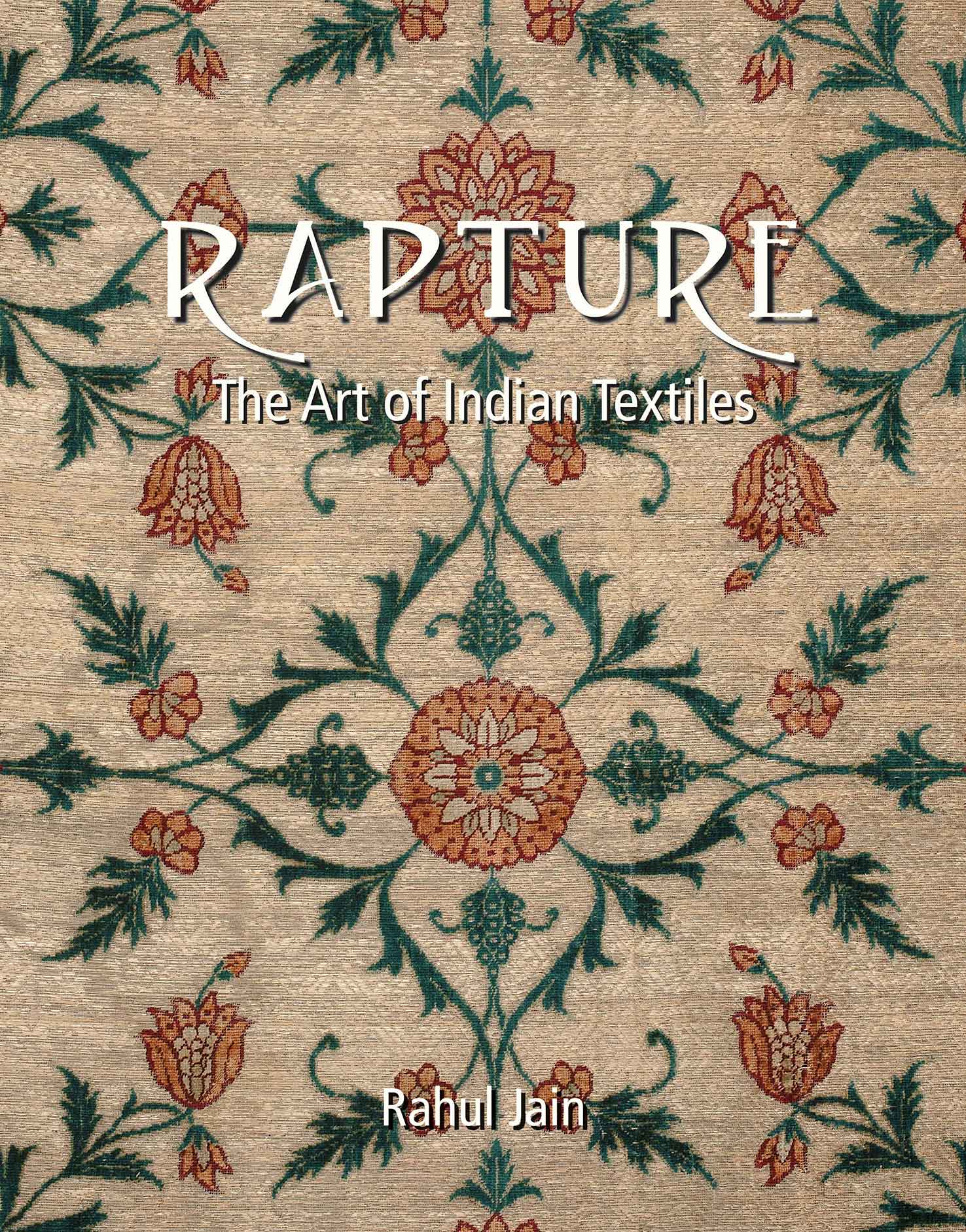 Rapture : The Art of Indian Textiles Book