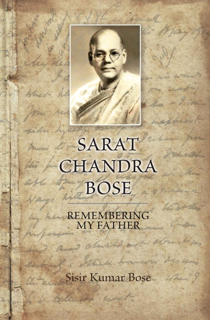 Sarat Chandra Bose : Remembering My Father Book
