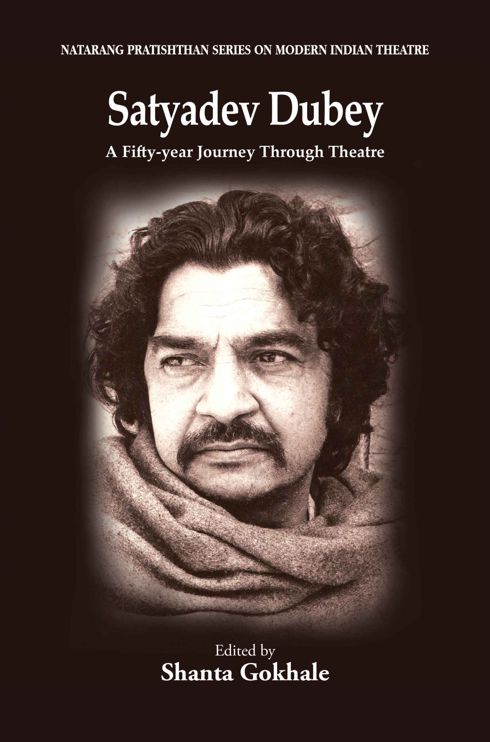 Satyadev Dubey A Fifty year Journey Through Theatre WEB scaled
