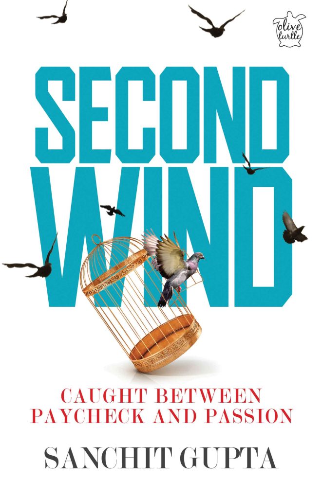 Second Wind : Caught between Paycheck and Passion Book