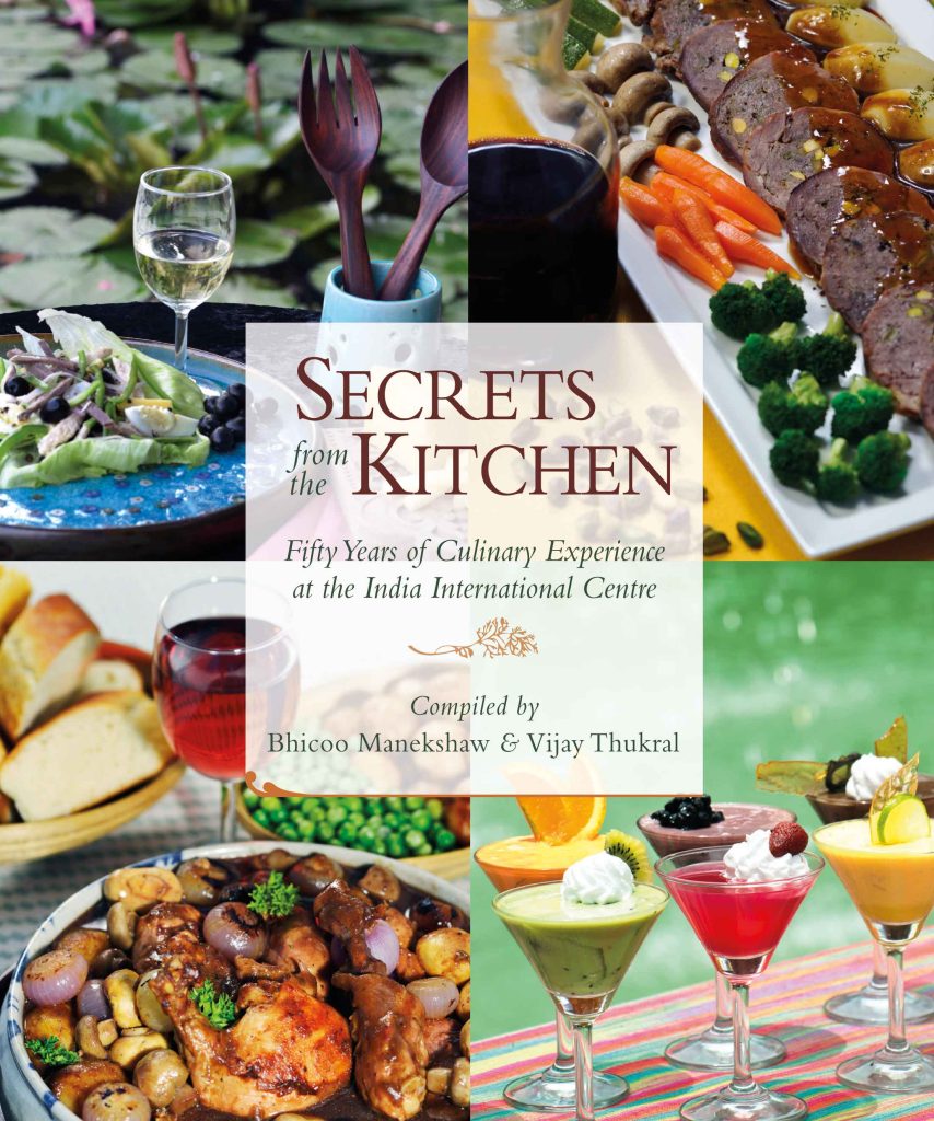 Secrets from the Kitchen : Fifty Years of Culinary Experience at the India International Centre Book