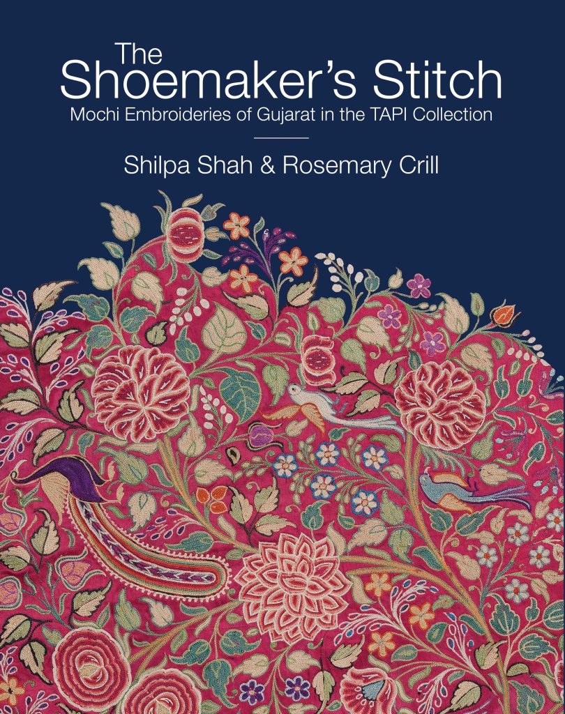 The Shoemaker's Stitch : Mochi embroideries of Gujarat in the TAPI Collection Book