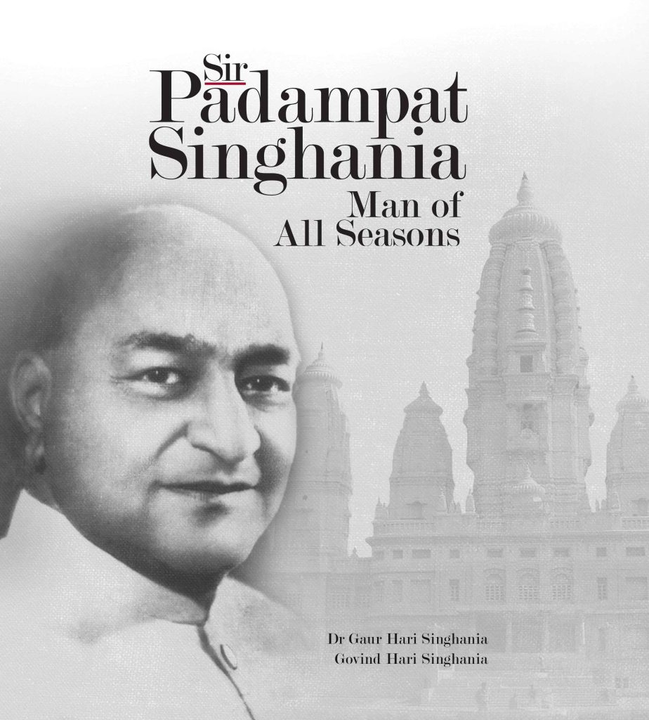 Sir Padampat Singhania : Man of All Seasons Book