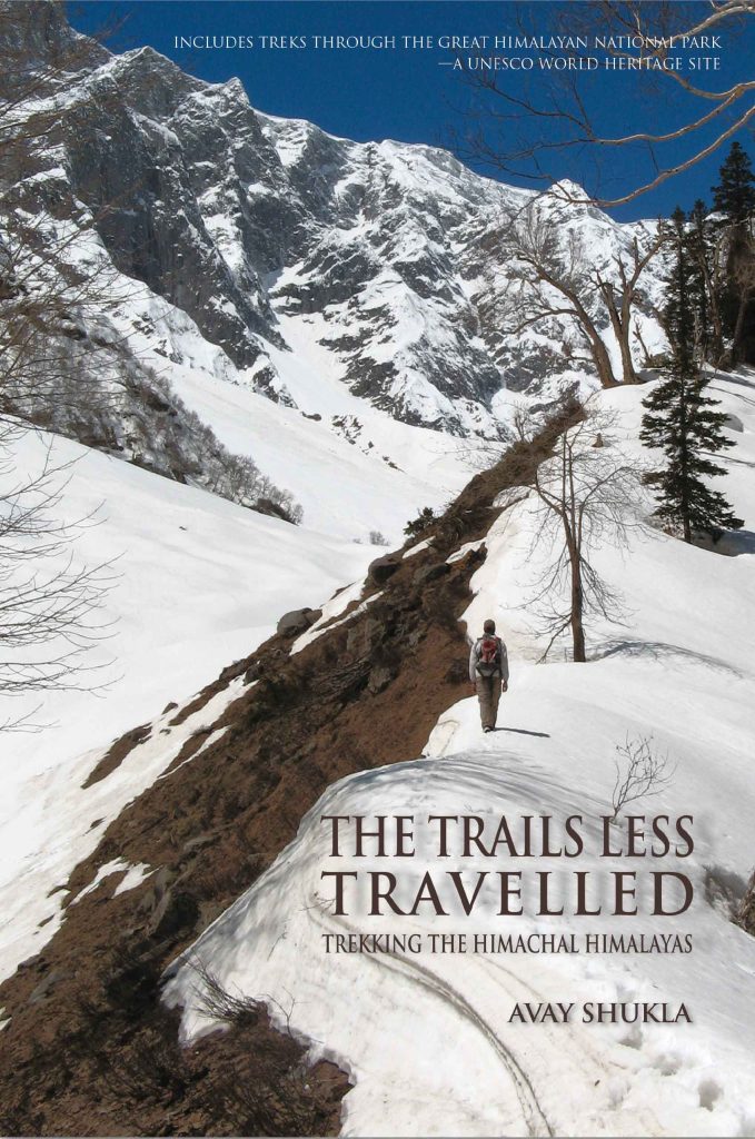 The Trails Less Travelled : Trekking the Himachal Himalayas Book