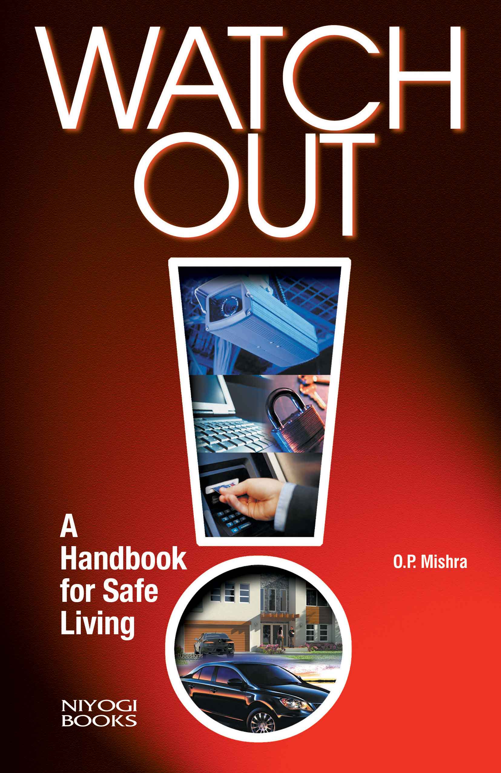 Watch Out! : A Handbook for Safe Living Book