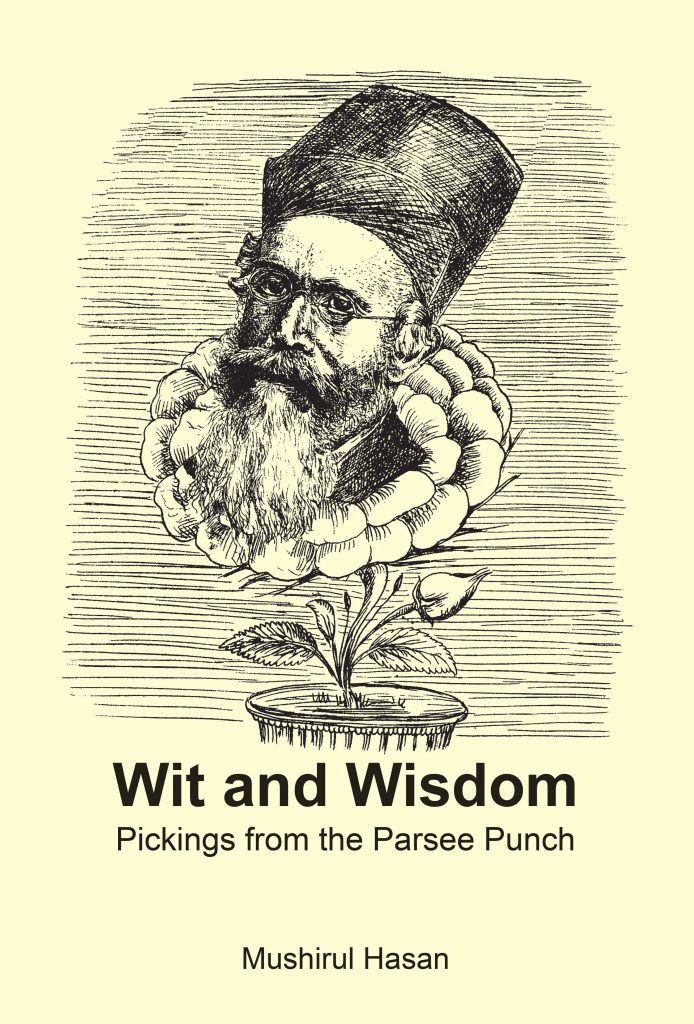 Wit and Wisdom : Pickings from the Parsee Punch Books