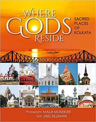 Where Gods Reside : Sacred Places of Kolkata Book