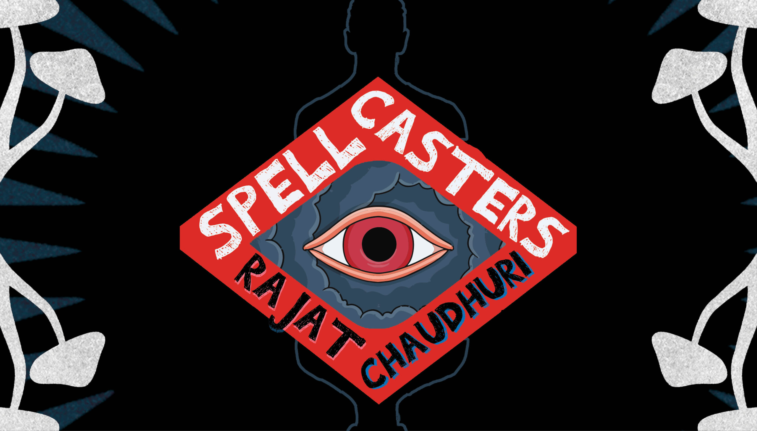 New Release: SPELLCASTERS by Rajat Chaudhuri