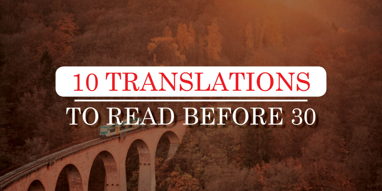 10 translations one must read before we turn 30!