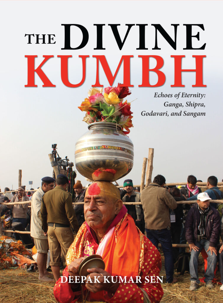 The Divine Kumbh : Echoes of Eternity: Ganga, Shipra, Godavari, and Sangam Book