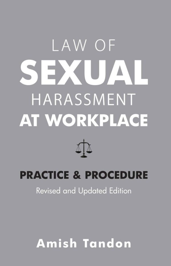 Law of Sexual Harassment at Workplace Practice and Procedure