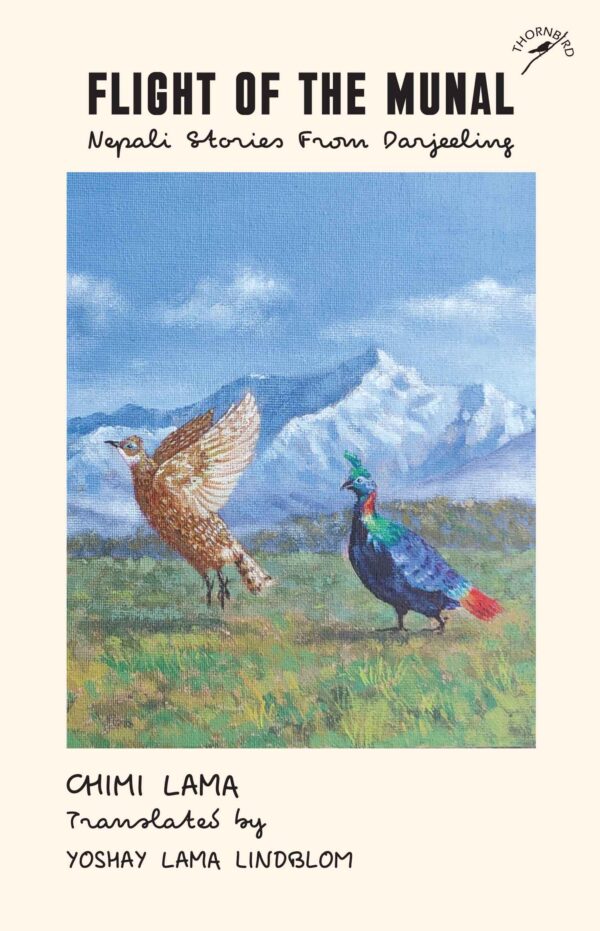 Flight of the Munal - Nepali Stories from Darjeeling